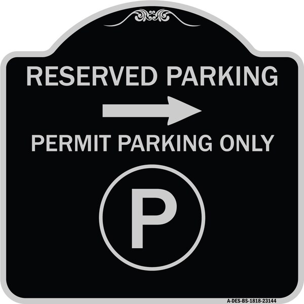 Signmission Reserved Parking Permit Parking with Symbol and Right Arrow Aluminum Sign, 18" x 18", BS-1818-23144 A-DES-BS-1818-23144 - main